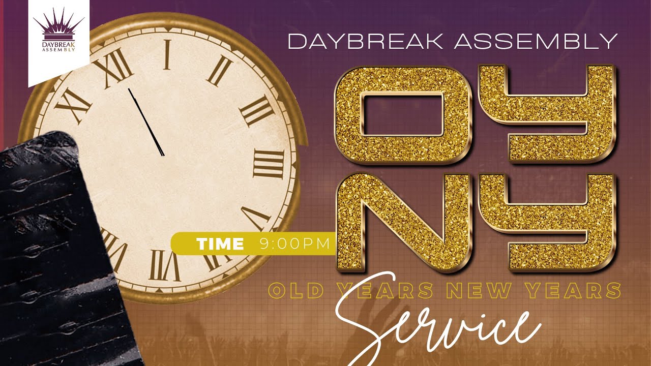 Daybreak Assembly Online Old Year's Night Service 31.12.25