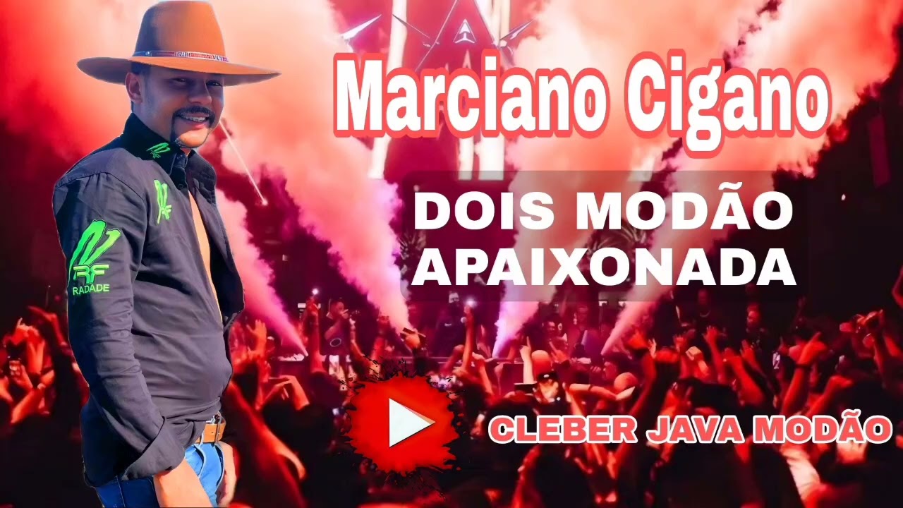 Marciano Cigano - dois modão apaixonado 