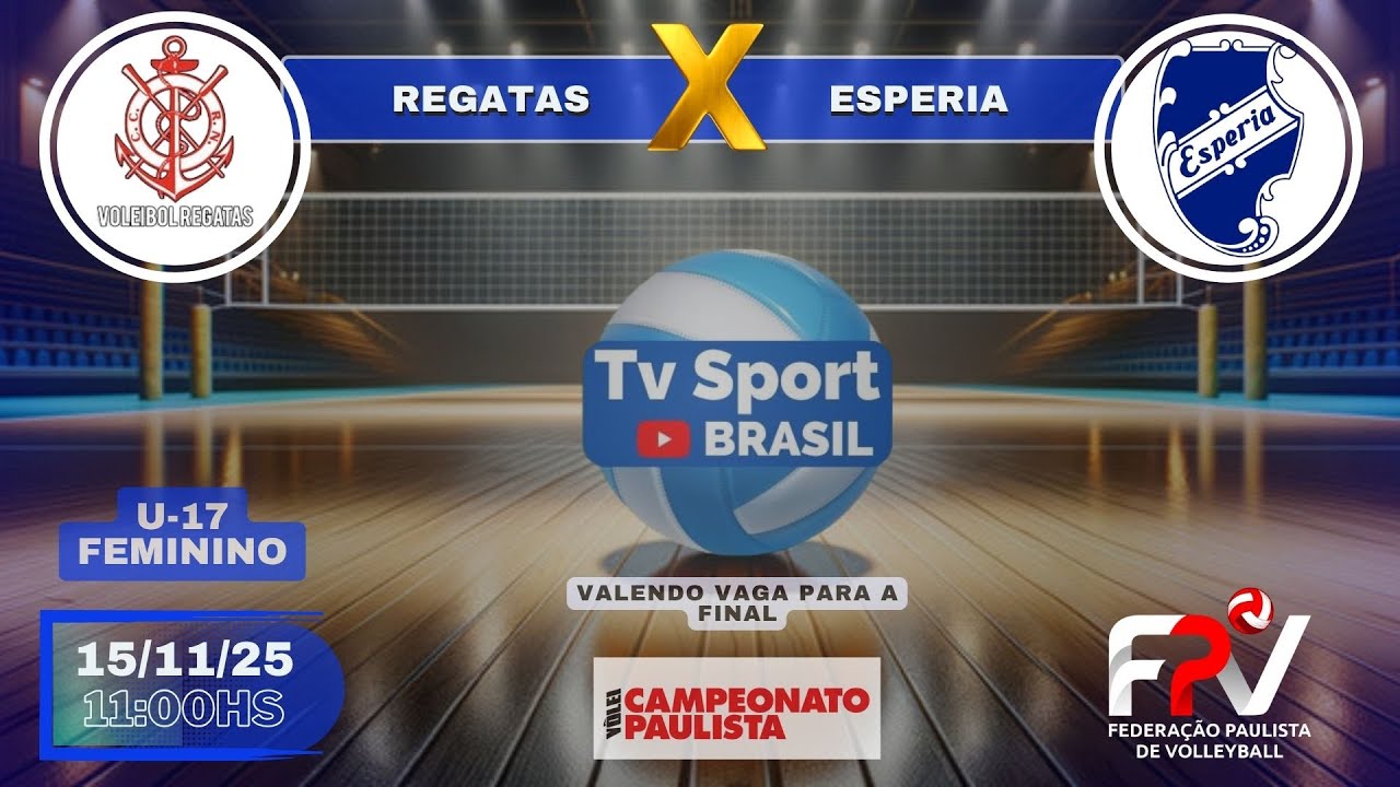 VOLEI REGATAS x CLUBE ESPERIA - U-17 FEMININO - 2&ordm; JOGO SEMI  - CAMPEONATO PAULISTA - FPV - 15/11/25