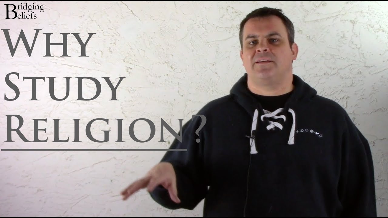 The Importance of Studying Religion: A Global Gathering - Bridging Beliefs