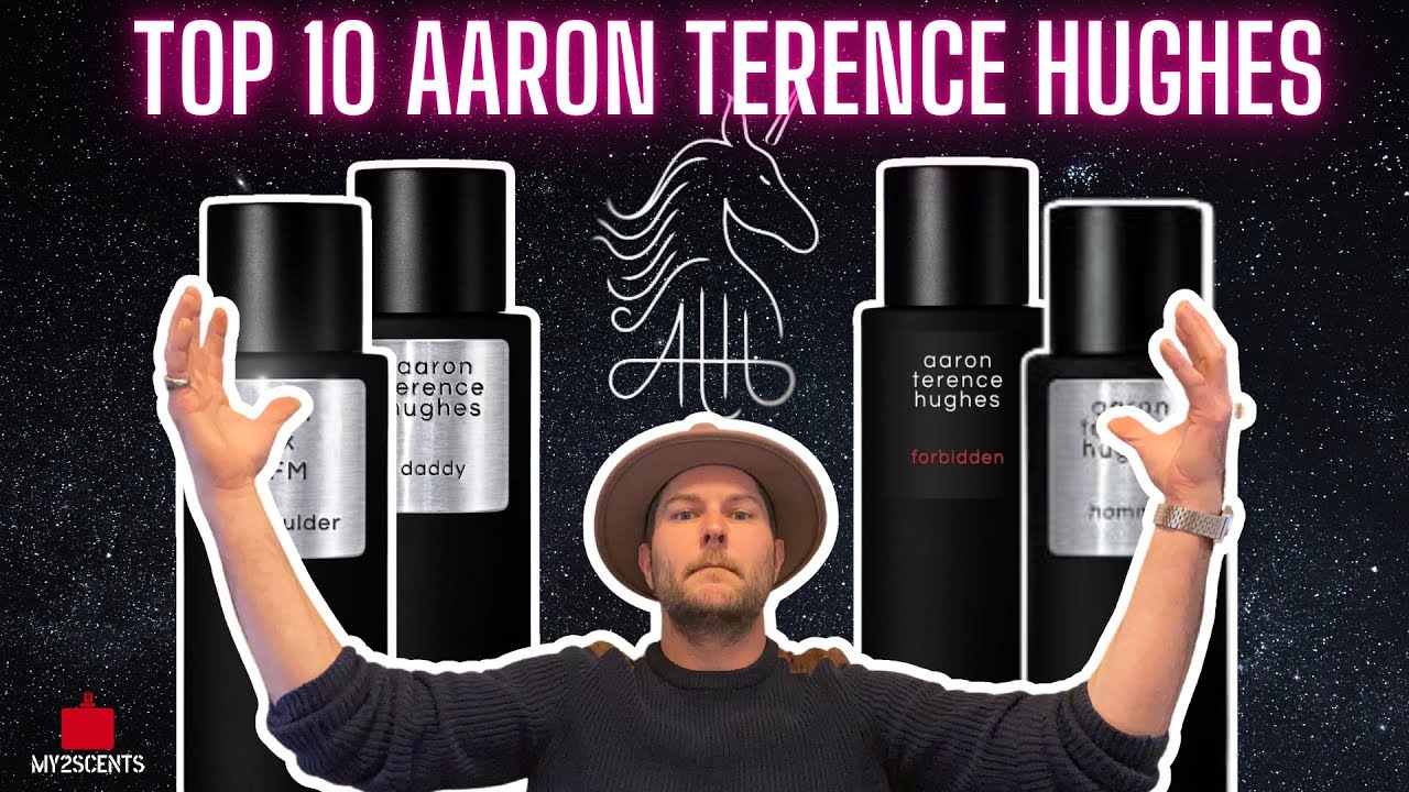 TOP 10 AARON TERENCE HUGHES FRAGRANCES | Ranked | My2Scents