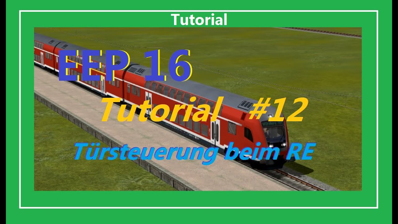 EEP 16 - T&uuml;rsteuerung beim RE (Tutorial)