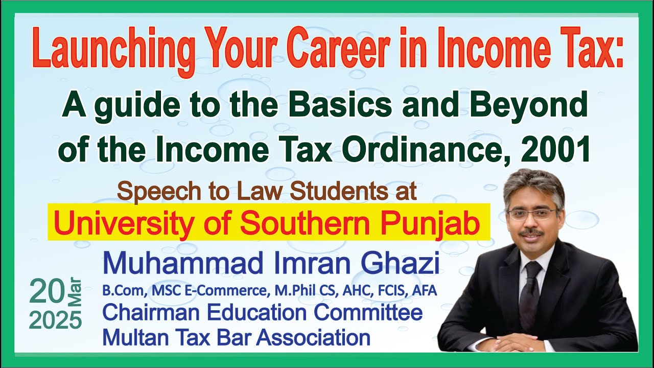Launching Your Career in Income Tax: Insights from Imran Ghazi at University of Southern Punjab