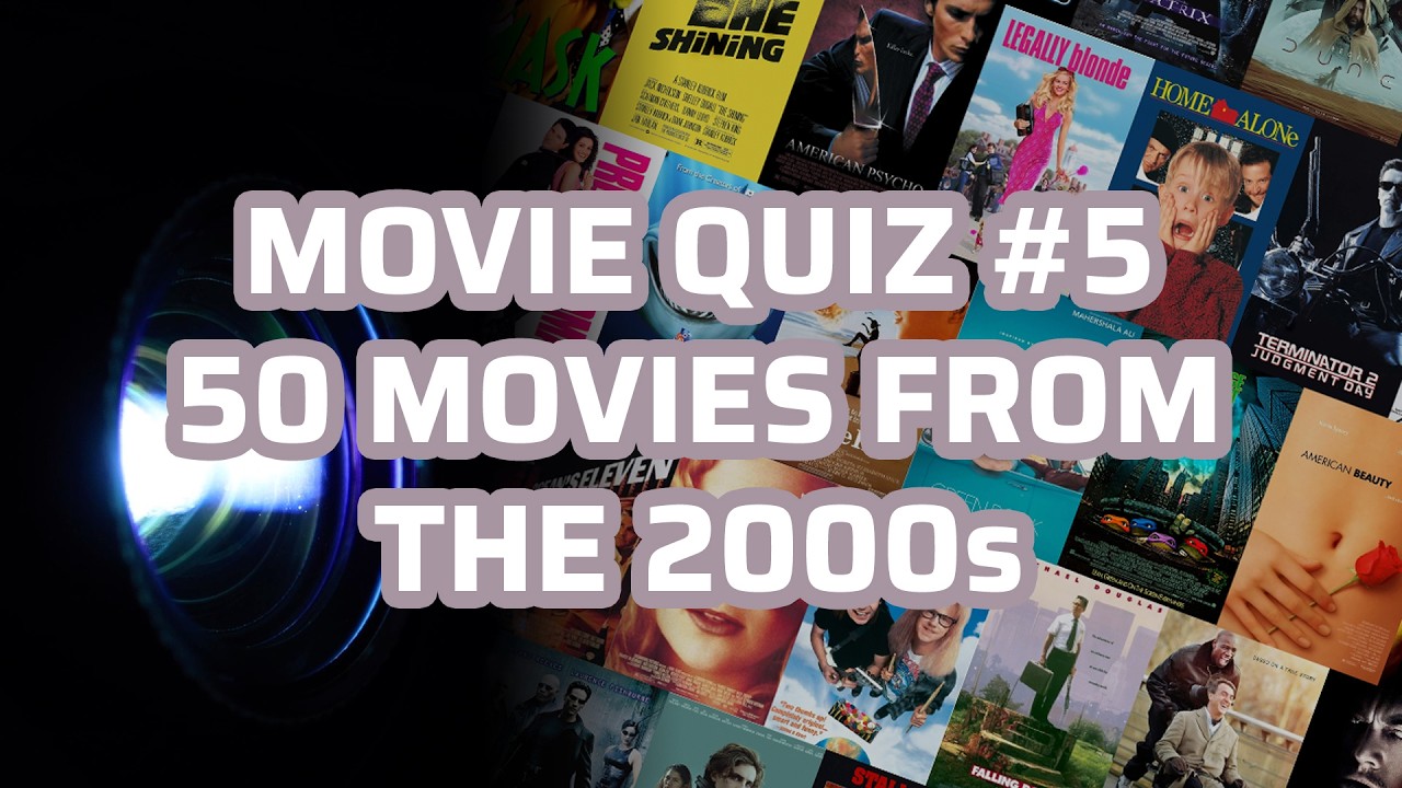 Movie Quiz #05 Guess 50 movies from the 2000s