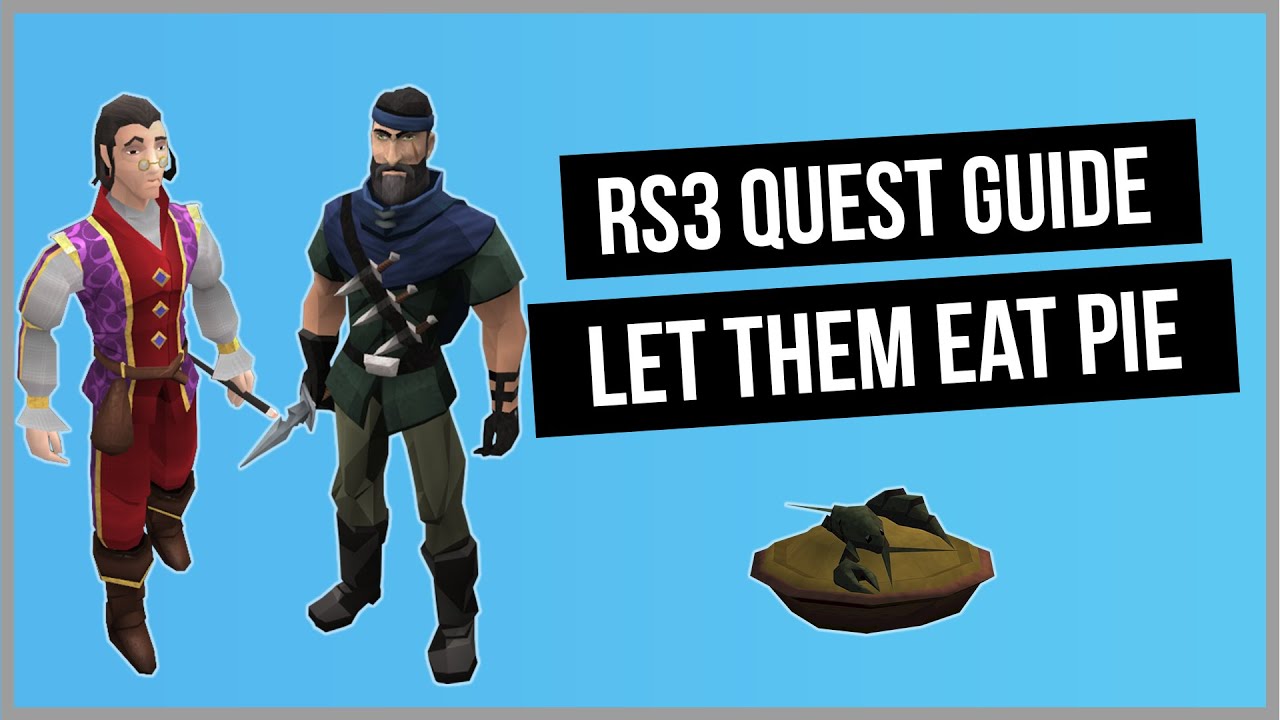 RS3: Let Them Eat Pie Quest Guide - Ironman Friendly - RuneScape 3