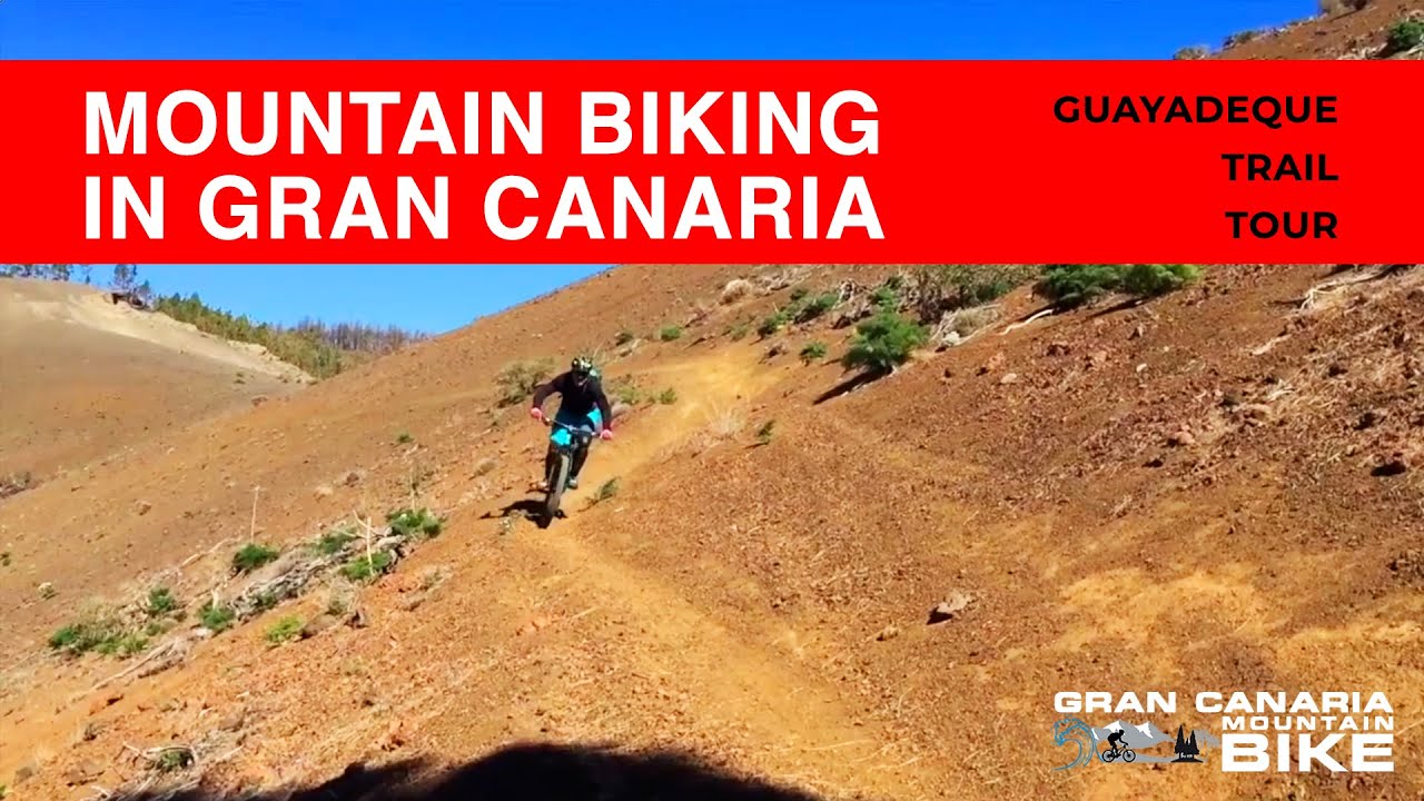 Gran Canaria Mountain Bike - Guayadeque trail
