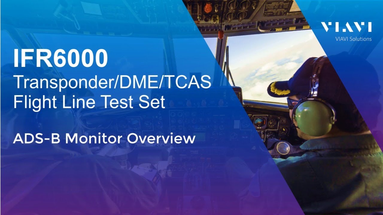 VIAVI IFR6000 - Using the IFR6000 ADS-B Monitor Function To View Transponder Data