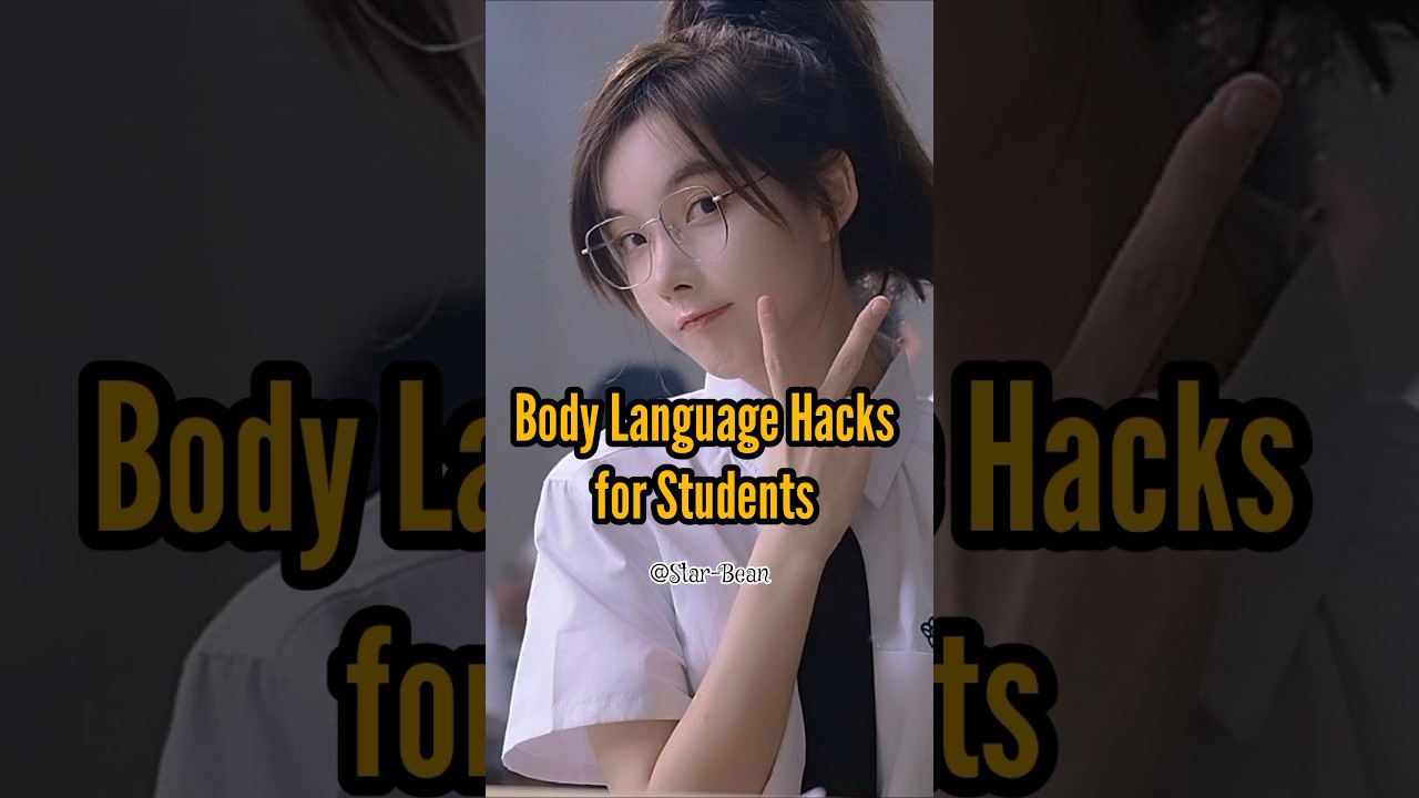 Body Language Hacks for Students!!🌚🤍#starbean #fypシ゚viral #aesthetic #bodylanguage