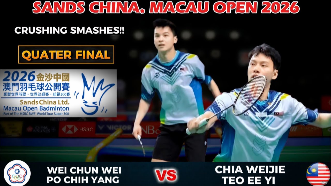Thrilling Men's Doubles Battle! Chia/Teo vs Wei/Po | Macau Open 2026 Quarter-Finals