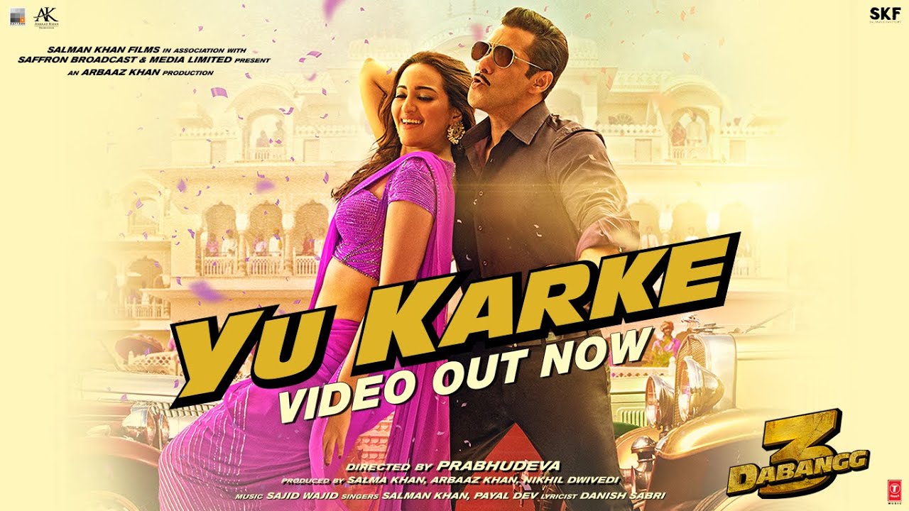 Dabangg 3: YU KARKE Video | Salman Khan, Sonakshi Sinha, Saiee Manjrekar | Payal Dev | Sajid Wajid