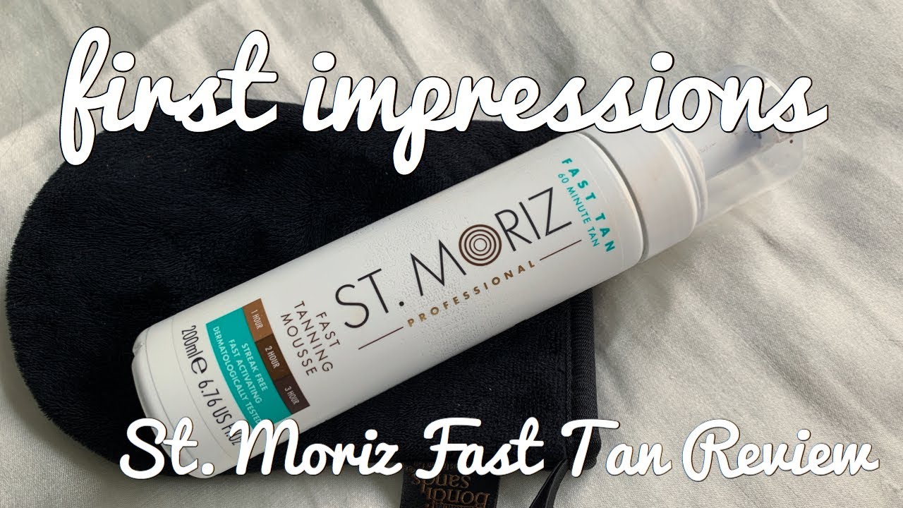 ST MORIZ FAST TAN REVIEW - FIRST IMPRESSIONS