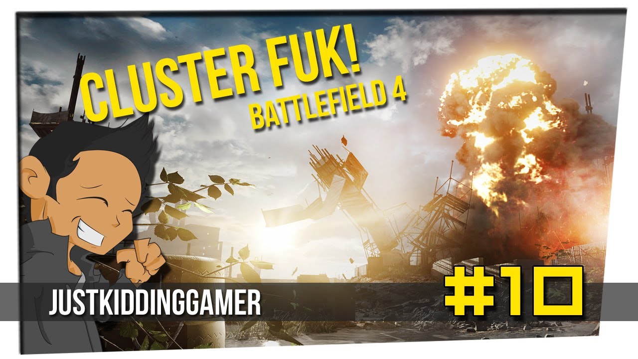 A Cluster Fuk - Battlefield 4 - SP Part 10