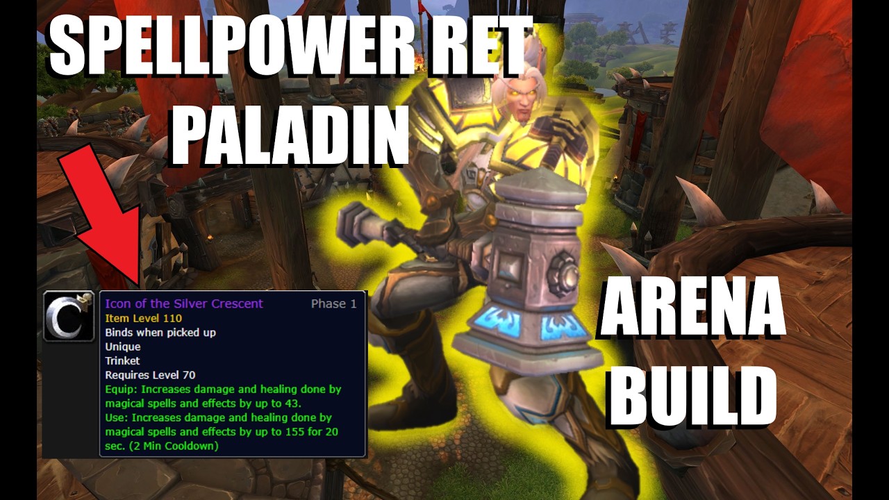 Why Spellpower Scaling Redefines the TBC Retribution Paladin: Arena Build Guide