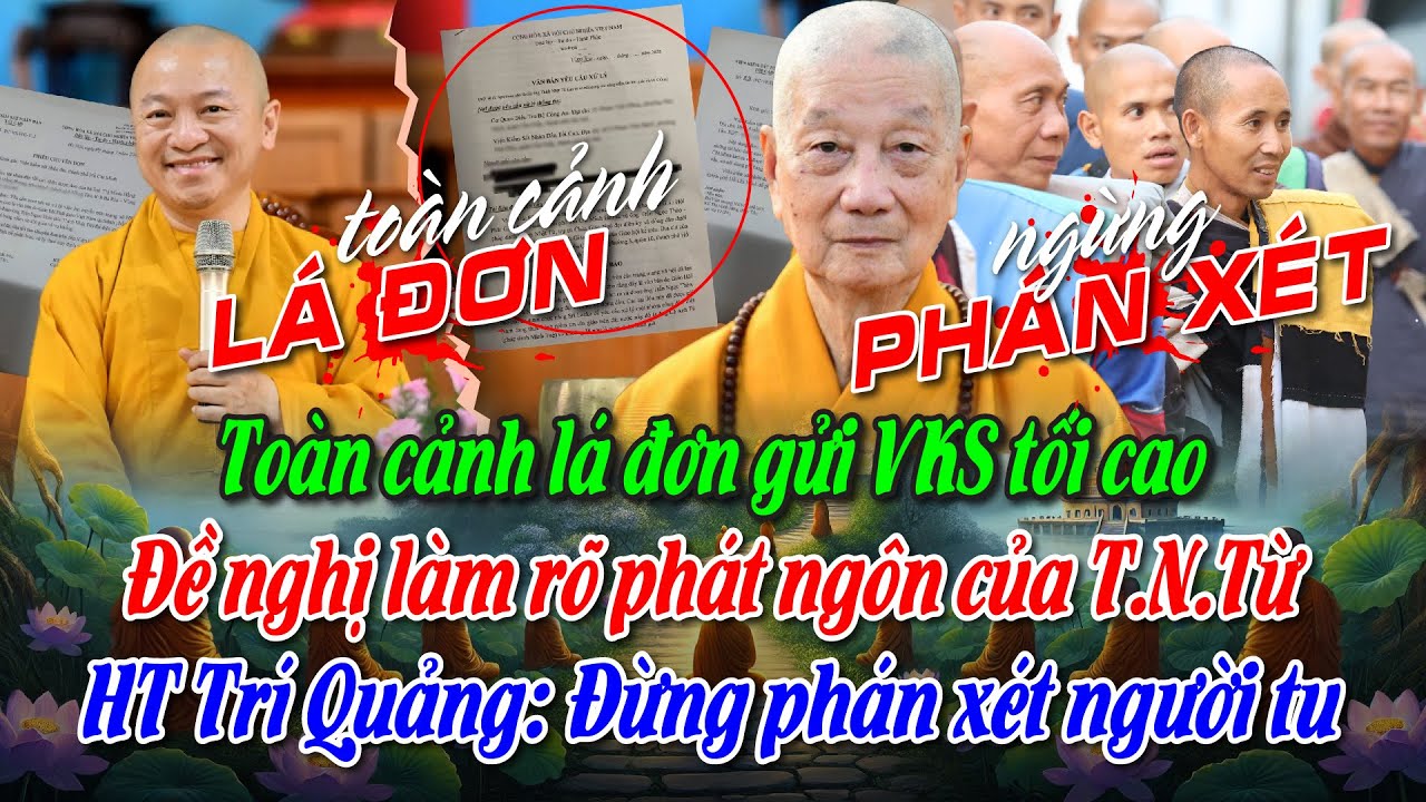 Toàn cảnh Đơn gửi VKS tối cao, Đề nghị làm rõ ph.ngôn của T.N.Từ, HT Trí Quảng: Đừng Ph.Xét người tu