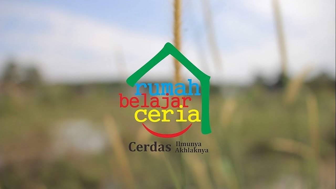 Video Profile Rumah Belajar Ceria 2018