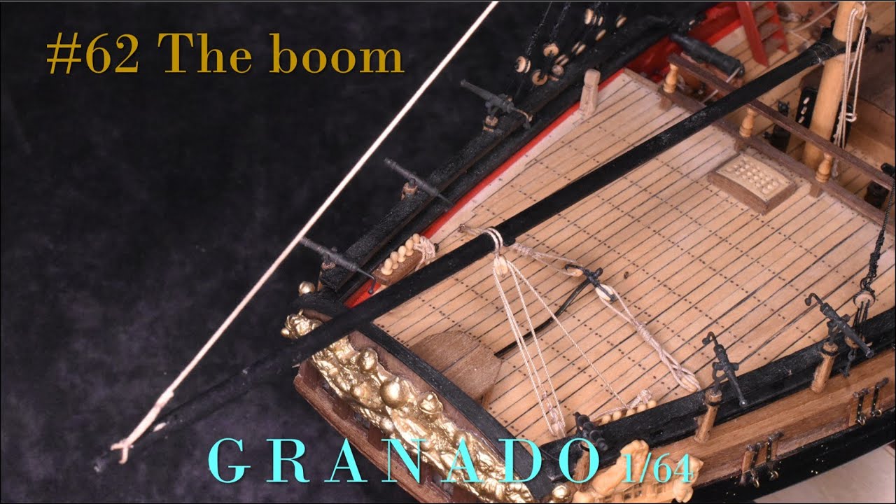 model ship building／The boom【GRANADO_62】victorymodels 1/64