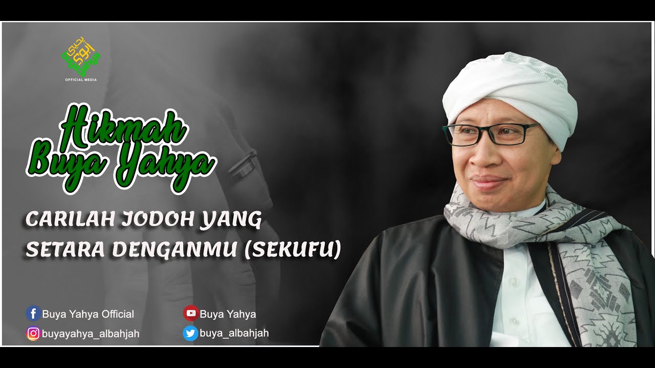 Carilah Jodoh yang Setara denganmu (Sekufu) - Hikmah Buya Yahya