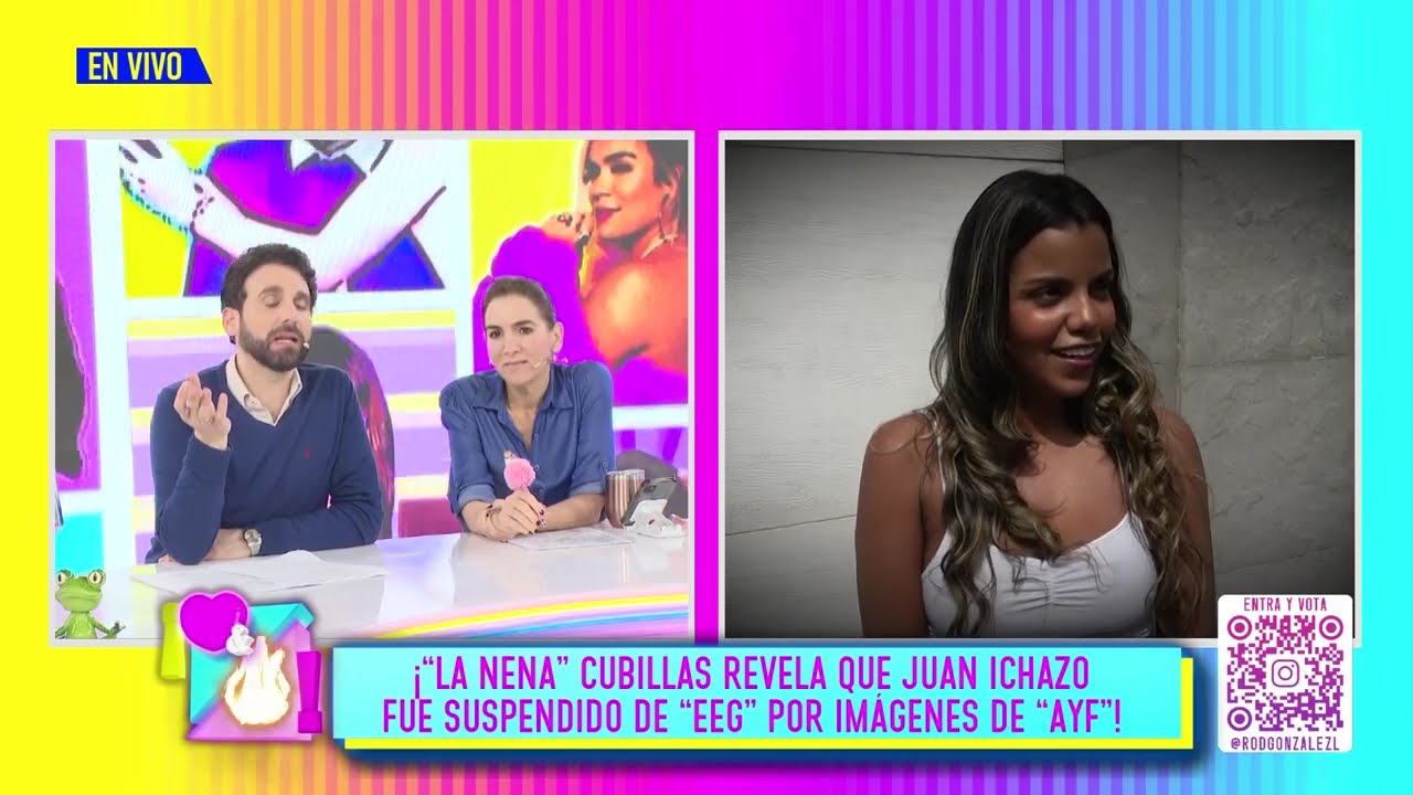 Amor y Fuego - JUN 25 - 2/4 - “LA NENA” CUBILLAS REVELA QUE JUAN ICHAZO FUE SUSPENDIDO DE “EEG”
