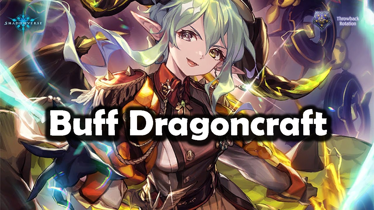 Shadowverse - Buff Dragoncraft |  Renascent Chronicles | Throwback Rotation #Shadowverse