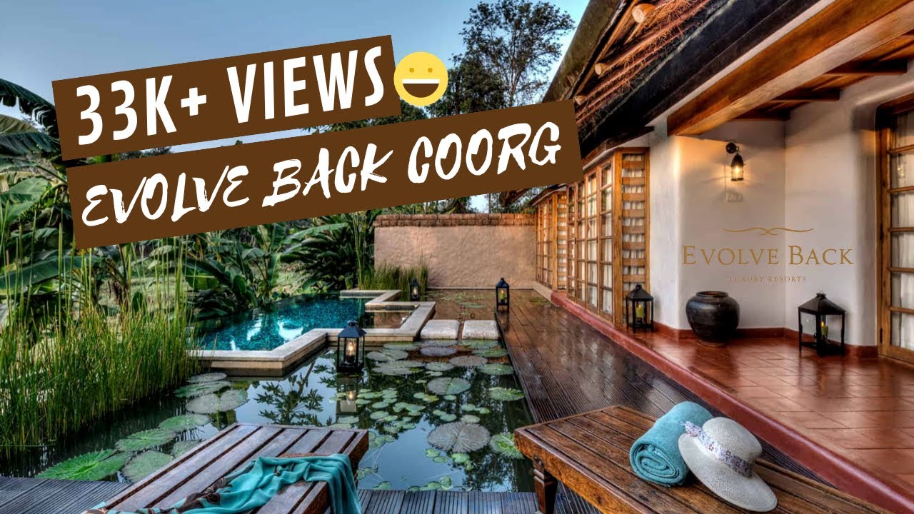 Evolve Back, Orange County | India's Luxury Resorts | COORG
