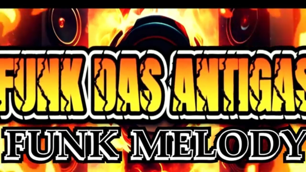 FUNK DAS ANTIGAS FUNKYO CLÁSSICO INESQUECÍVEL MELODY FREESTYLE ANOS 90