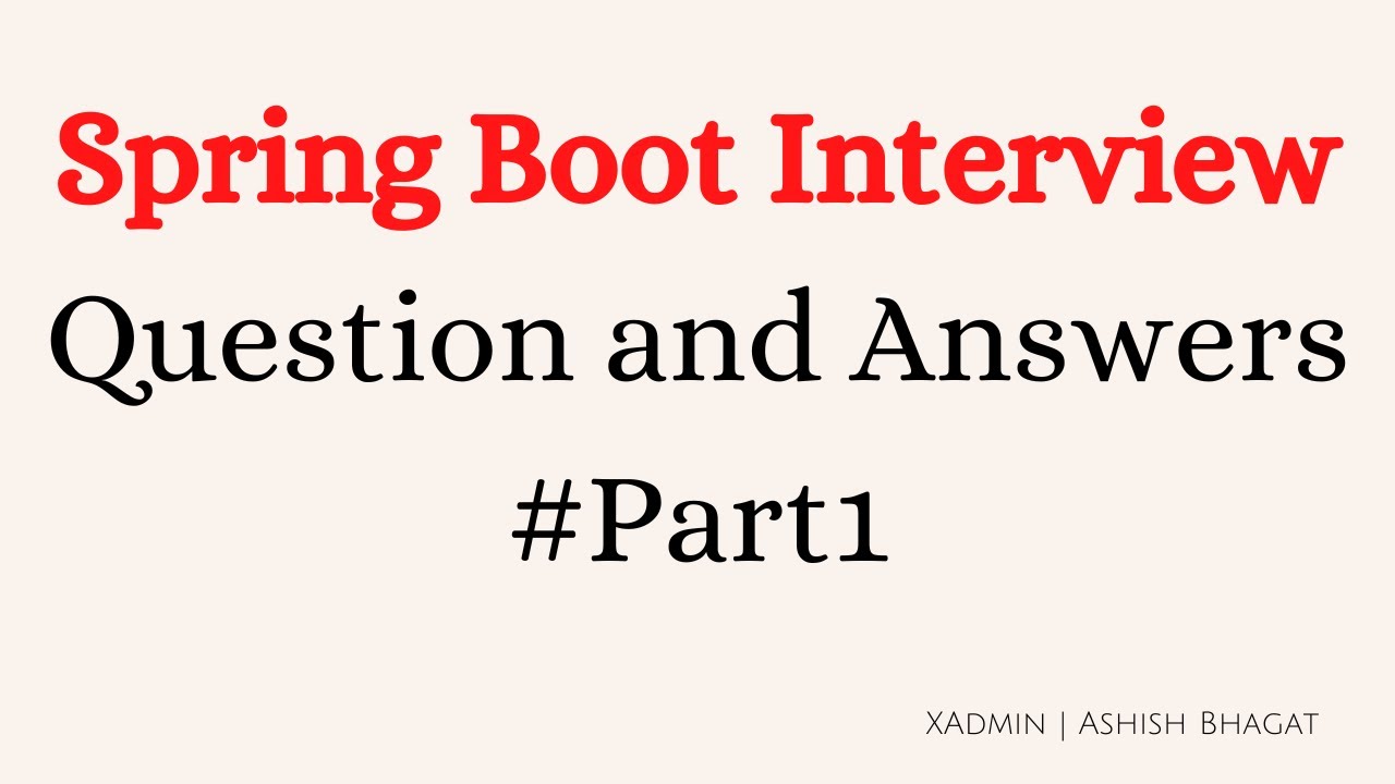 Spring Boot Interview Questions and Answers  | Part 1
