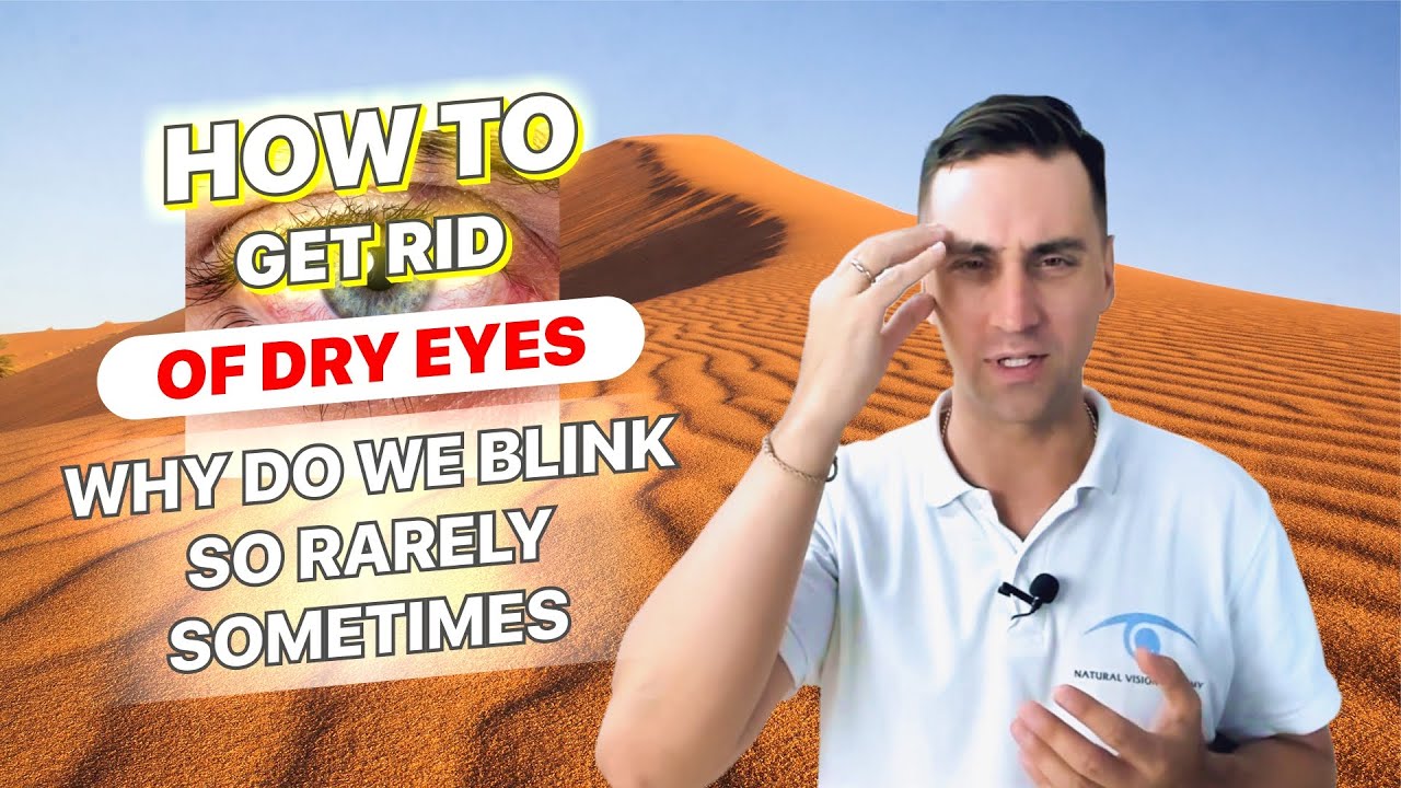 Why do we blink so rarely sometimes | How to get rid of dry eyes
