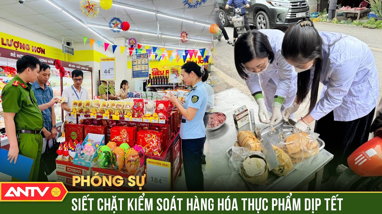 Phóng sự: Không khoan nhượng với hàng giả, hàng nhái dịp Tết Nguyên đán | ANTV