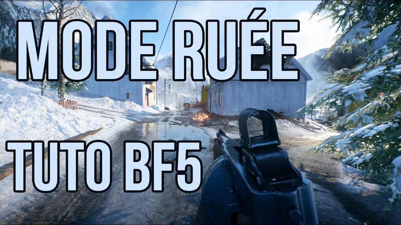 Tuto : Le mode RU&Eacute;E -  Comment s'am&eacute;liorer sur Battlefield 5 FR