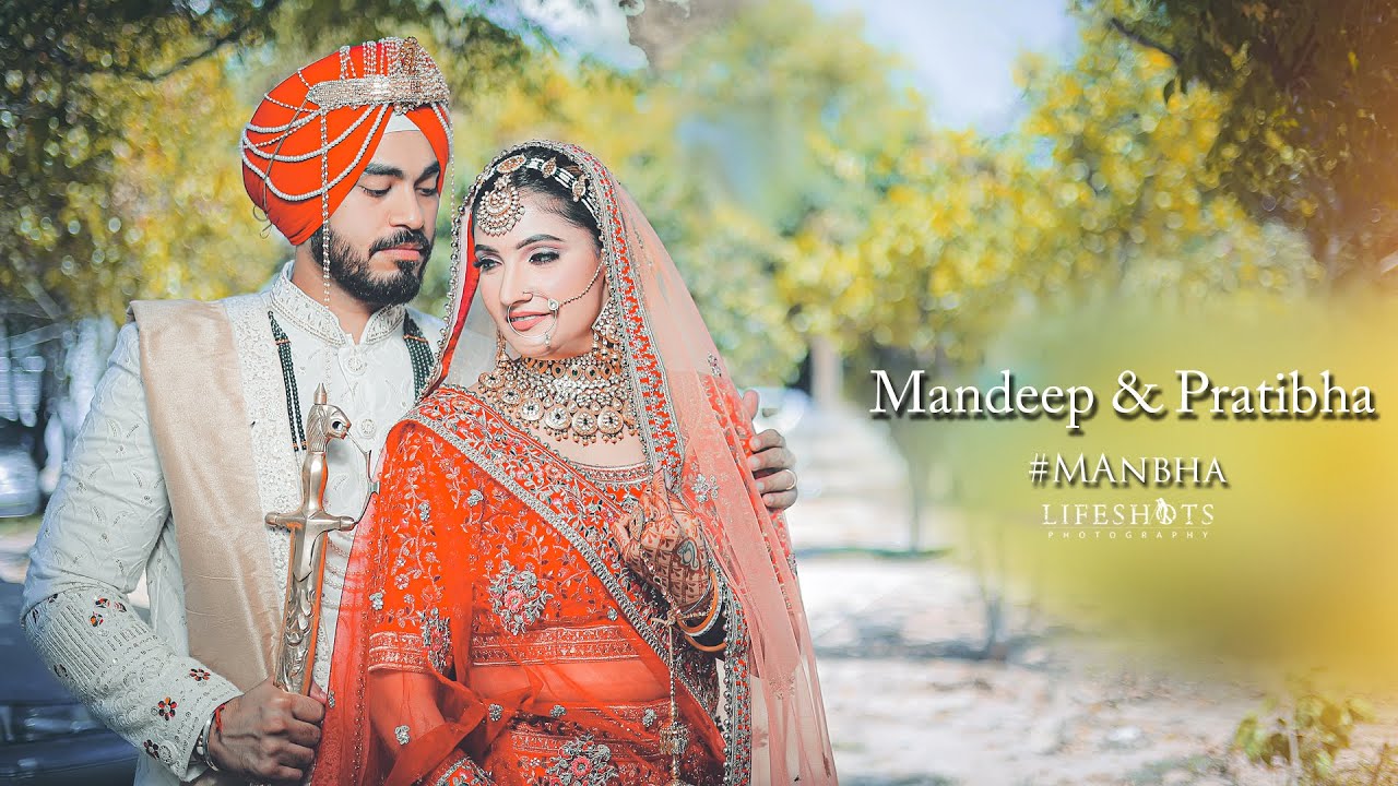 Wedding Film 2022 | Mandeep & Pratibha | Chandigarh Mohali  | Lifeshots Photography