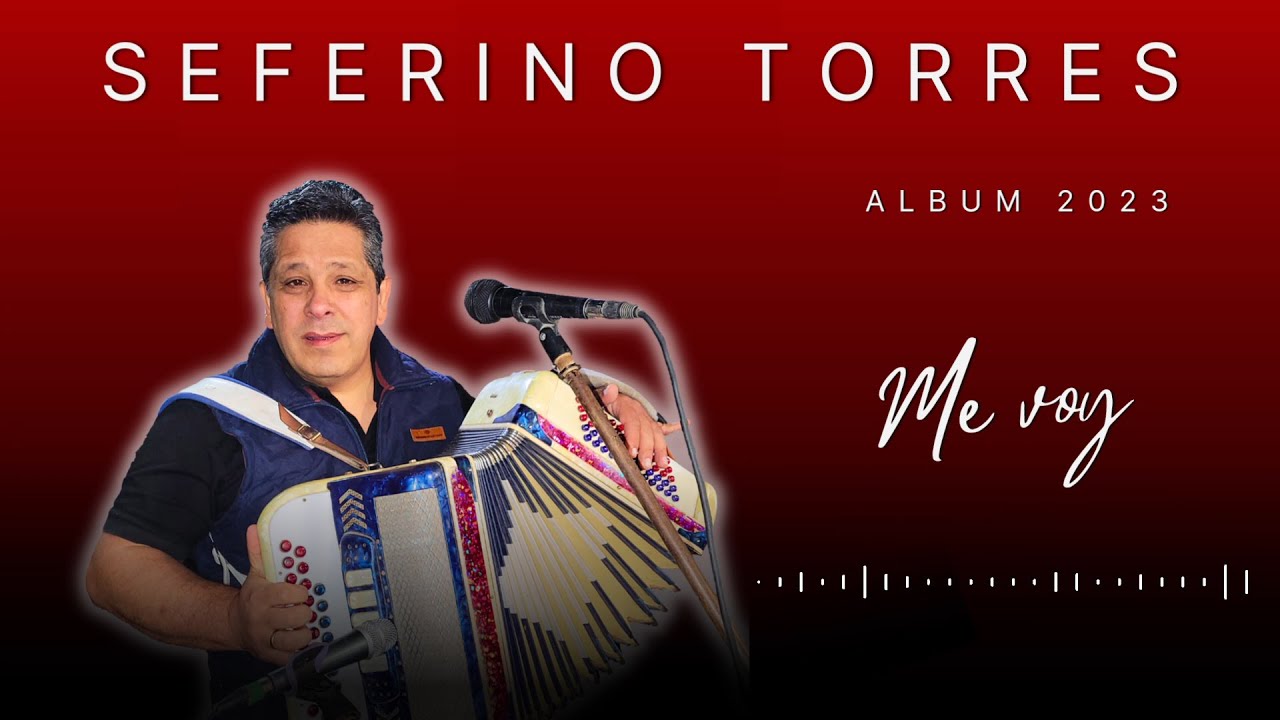 Seferino Torres - ME VOY | Lo Nuevo 2023 (Video Oficial)