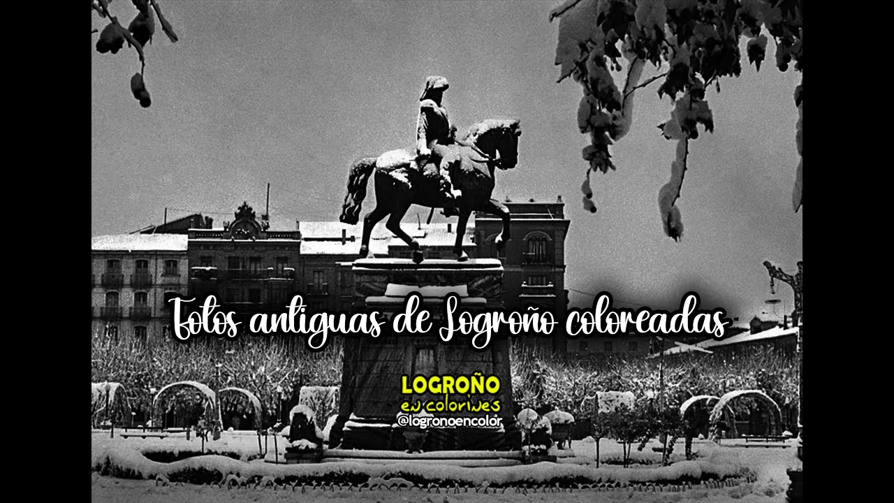 Fotos coloreadas del Logroño antiguo. (4)