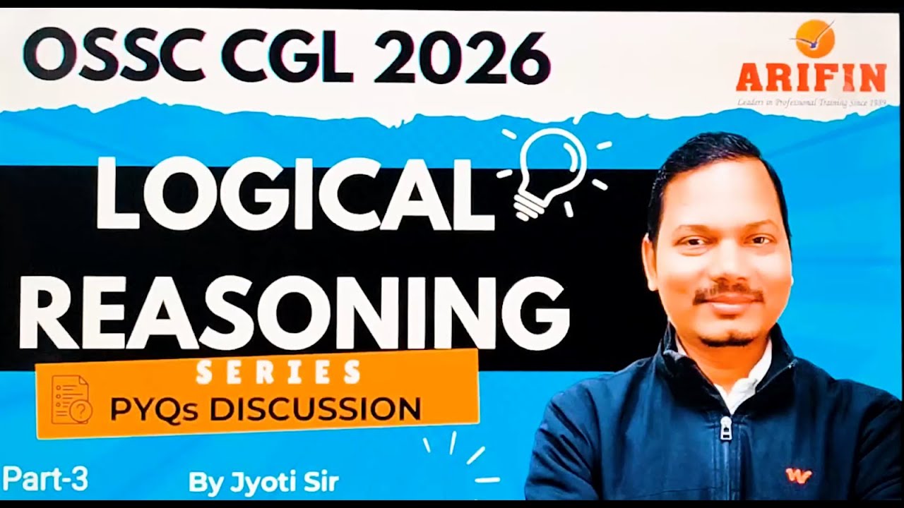 OSSC CGL Logical Reasoning PYQ's Discussion | Part-3 | Arifin Academy