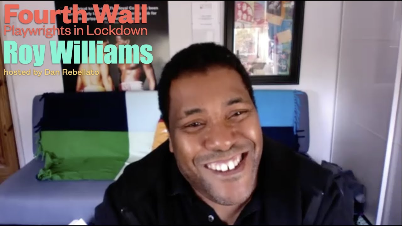 Playwrights in Lockdown: Roy Williams