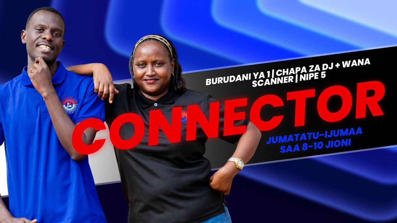 CONNECTOR- SCANNER: RAFIKI BORA KWAKO ANA SIFA GANI? | JAN 28, 2026