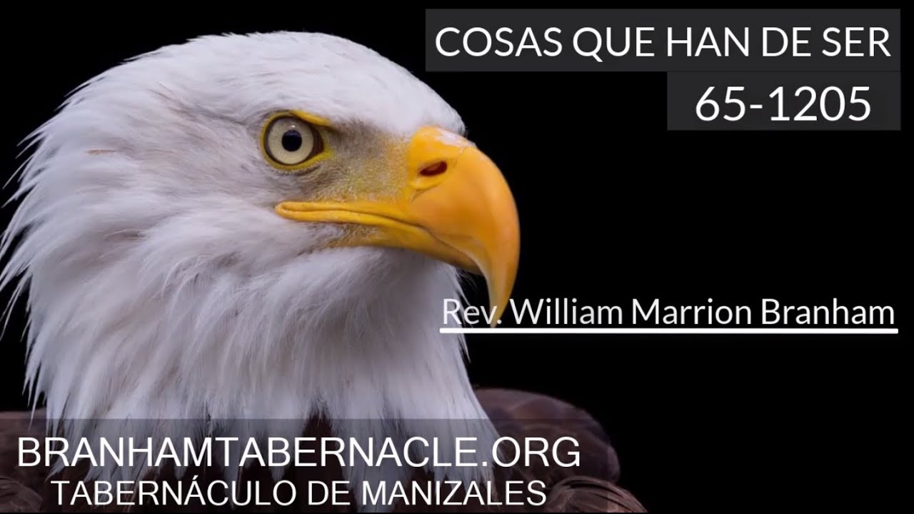 65-1205 | Cosas Que Han De Ser | William Marrion Branham