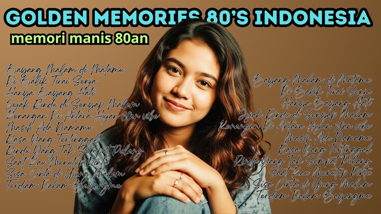 GOLDEN MEMORIES 80'S INDONESIA | MEMORI MANIS 80