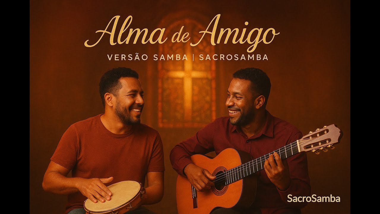 Alma de Amigo (Versão Samba) | SacroSamba
