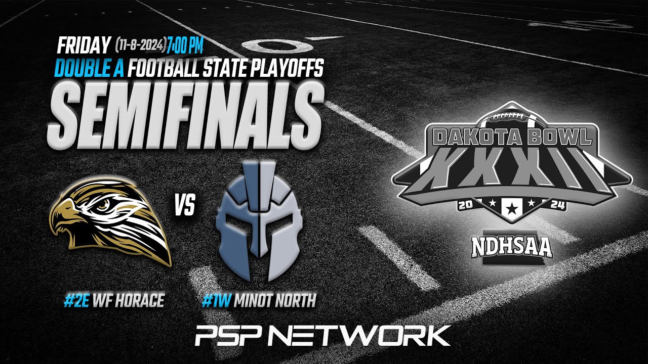🏈 (11-8-24) ND 2A FOOTBALL SEMIFINALS: #2E WF HORACE AT #1W MINOT NORTH