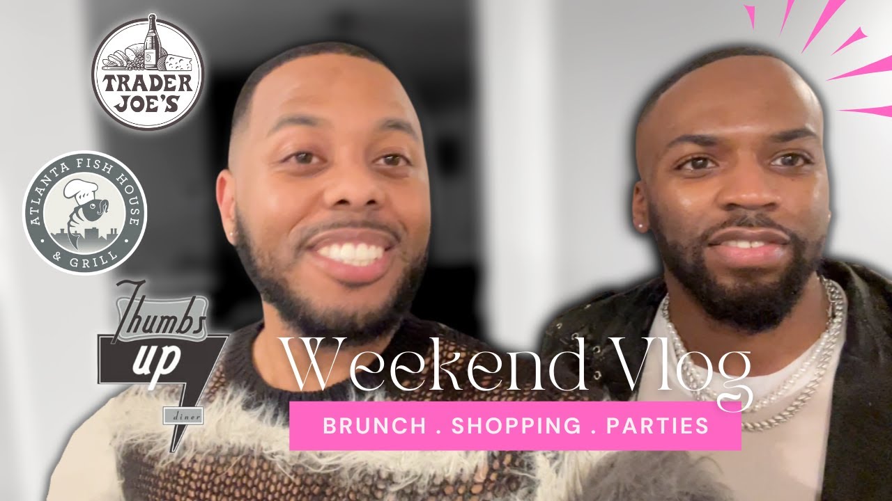 WEEKEND VLOG | BRUNCH, SHOPPING, & PARTIES w/V & Lo