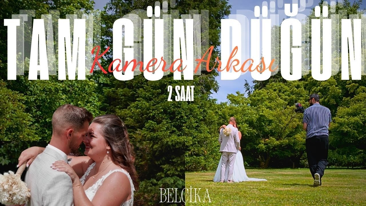 Belçika Düğün Çekimi | TAM GÜN DÜĞÜN KAMERA ARKASI (Full Wedding Day Behind The Scenes)