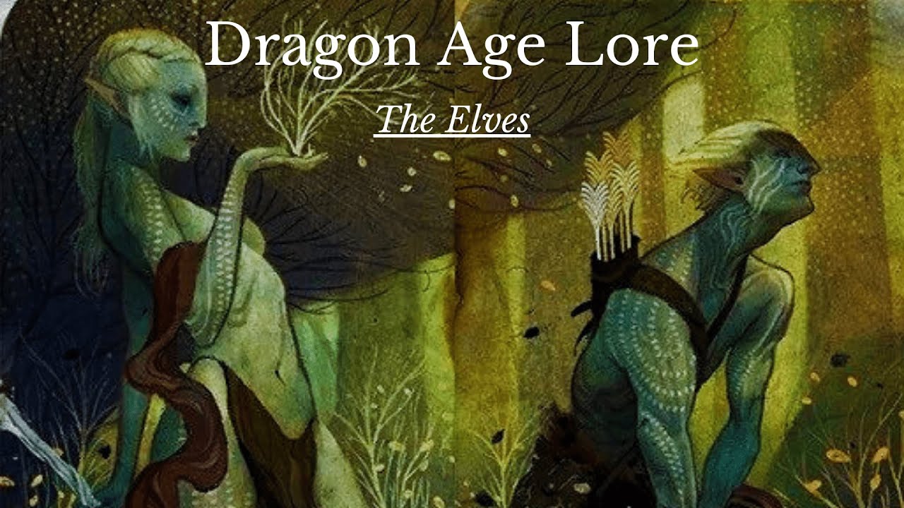 Dragon Age: The History and Lore of Thedas. The Elves (Pre-Veilguard)