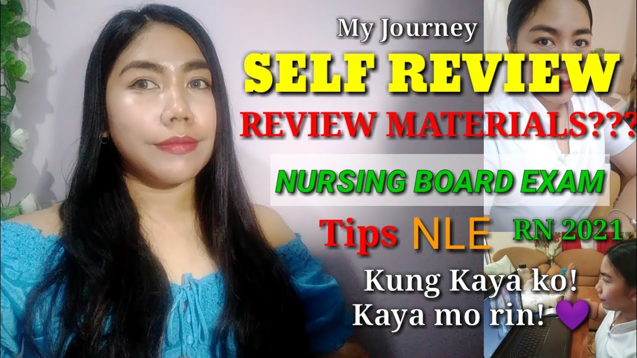 NURSING BOARD EXAM|| SELF REVIEW|| PAANO PUMASA SA BOARD EXAM|| TIPS || LIST OF REVIEW MATERIAL| NLE