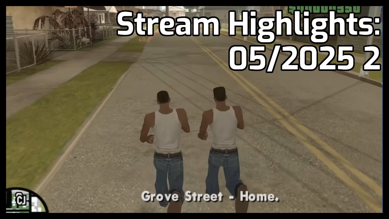 Stream Highlights: 05/2025 (Part 2)