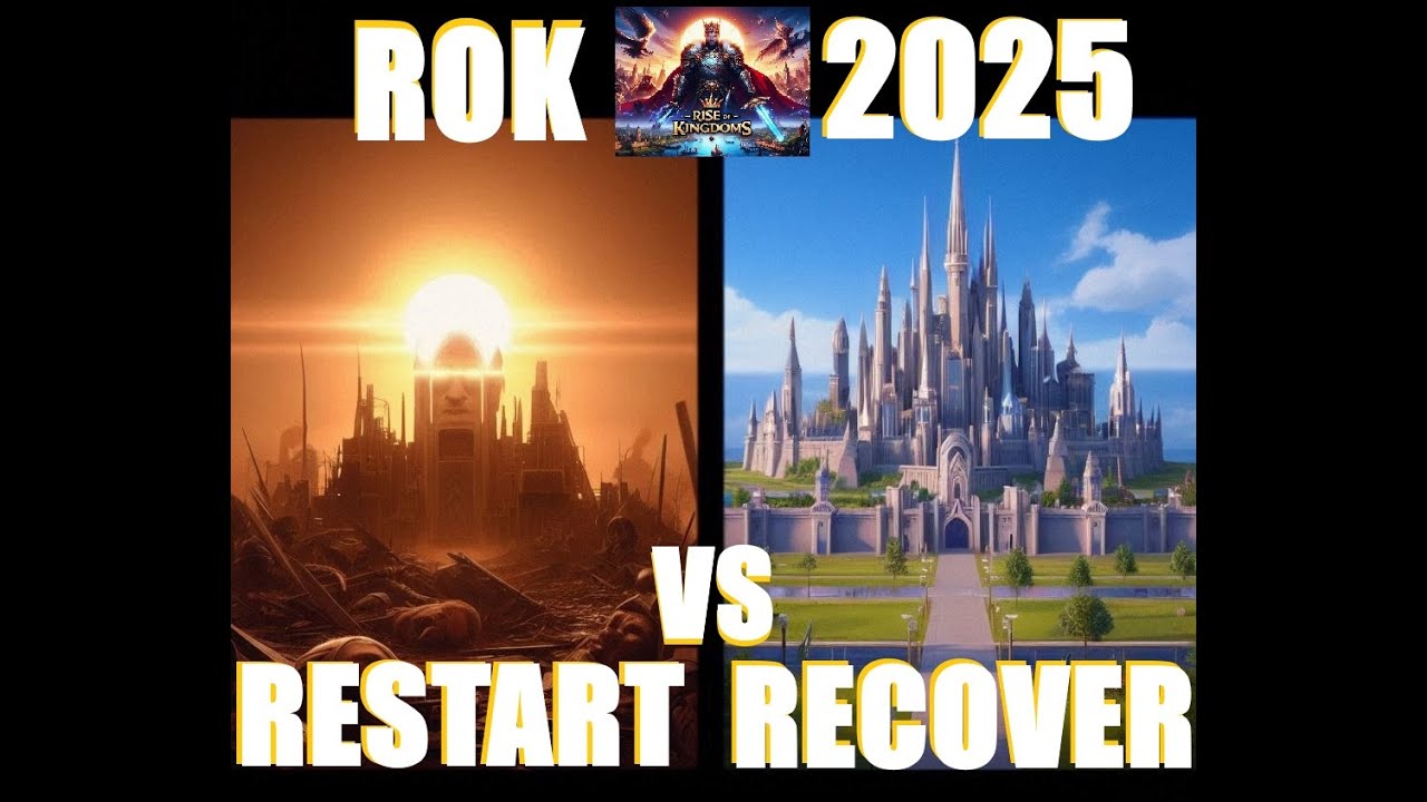 Returning to Rise of Kingdoms? Restart vs Recovery Guide 2025