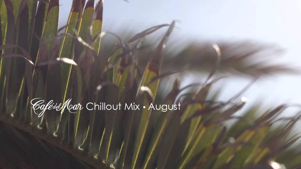 Caf&eacute; del Mar Chillout Mix August 2014