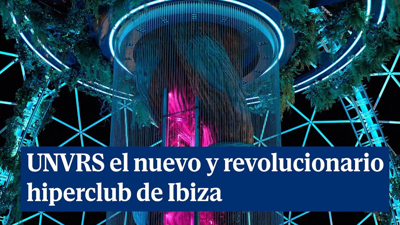 UNVRS el nuevo y revolucionario hiperclub inmersivo y vanguardista que estrena Ibiza