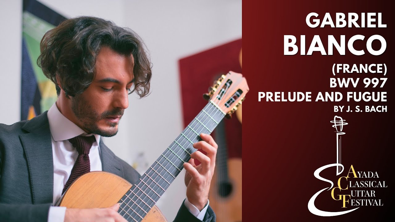 Gabriel Bianco | Prelude and Fugue BWV 997 - J.S. Bach | Ayada Classical Guitar Festival 2024