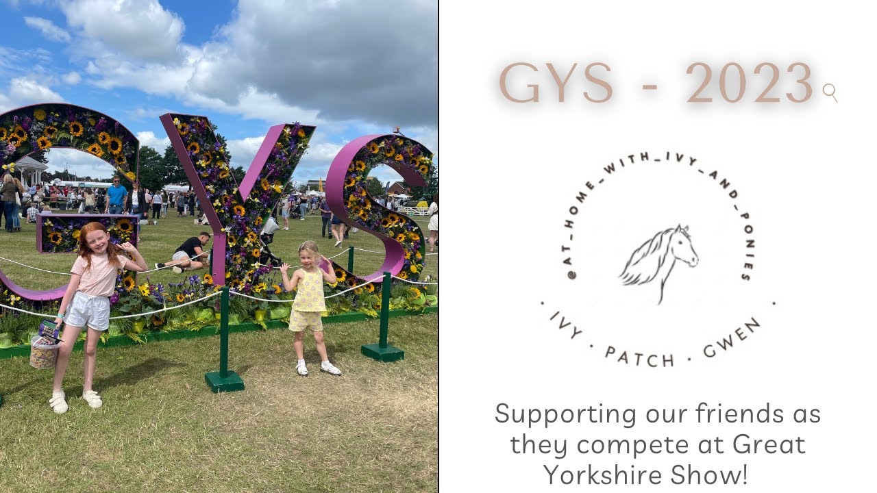 The Great Yorkshire Show 2023!