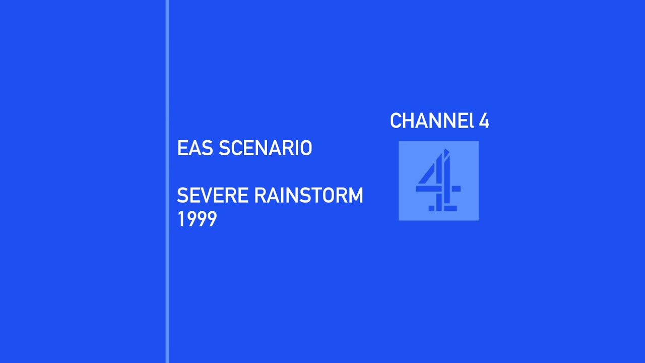 Channel 4 EAS Scenario - Severe Rainstorm (1999)